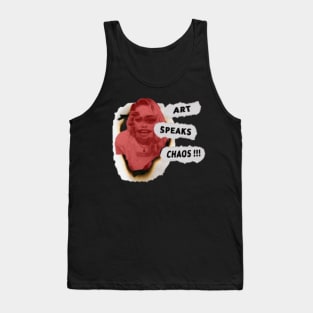 Art Speaks Chaos !!! Tank Top